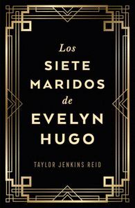LOS SIETE MARIDOS DE EVELYN HUGO