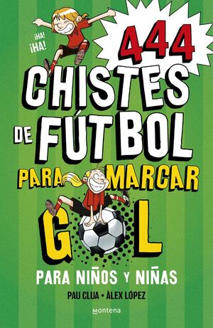444 CHISTES DE FUTBOL PARA MARCAR GOL SUPER CHISTE