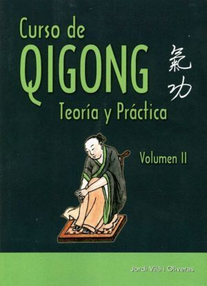 CURSO DE QIGONG TEORIA Y PRACTICA VOLUMEN 2