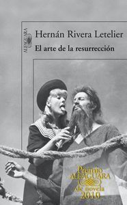 ARTE DE LA RESURRECCION PREMIO ALFAGUARA 2010