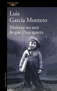 MAÑANA NO SERA LO QUE DIOS QUIERA
