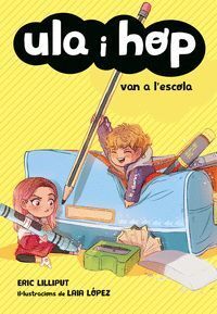 ULA & HO DIMINUTS. VAN A L'ESCOLA