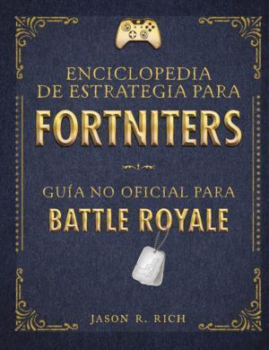 UNA ENCICLOPEDIA DE ESTRATEGIA PARA FORTNITERS
