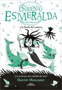 LA SIRENA ESMERALDA : Y LA FIESTA DEL OCÉANO