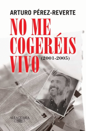 NO ME COGERÉIS VIVO (2001-2005)