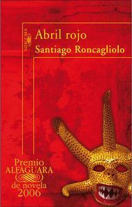 ABRIL ROJO PREMIO ALFAGUARA 2006