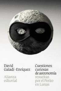 CUESTIONES CURIOSAS DE ASTRONOMIA RESUELTAS POR EL PERITO E