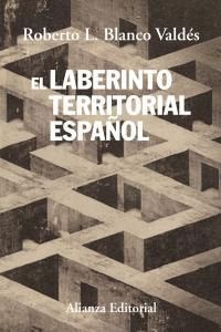 LABERINTO TERRITORIAL ESPAÑOL,EL