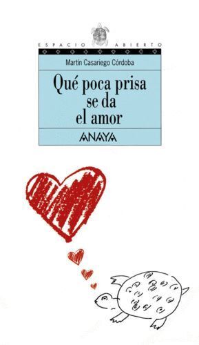 QUE POCA PRISA SE DA EL AMOR EA