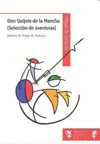 DON QUIJOTE DE LA MANCHA (SELECCION DE AVENTURAS)