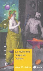 MISTERIOSA FRAGUA DE VULCANO,LA