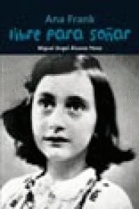 LIBRE PARA SOÑAR (ANA FRANK)