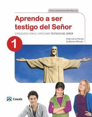 APRENDO A SER TESTIGO DEL SEÑOR 1 CATEQUESIS