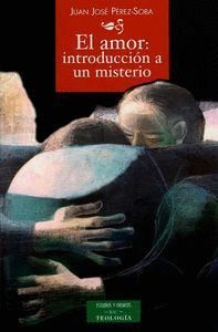 AMOR: INTRODUCCION A UN MISTERIO,EL