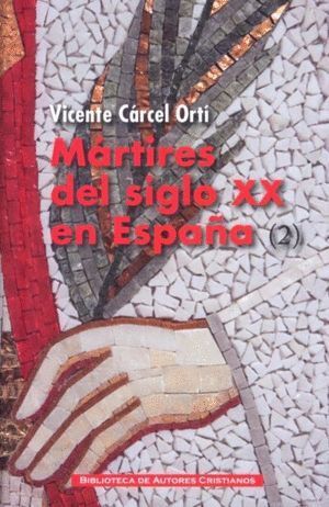 MARTIRES DEL SIGLO XX EN ESPAÑA: 11 SANTOS Y 1.512 BEATOS (2