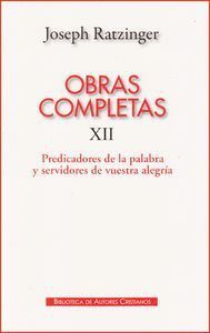 OBRAS COMPLETAS DE JOSEPH RATZINGER XII PREDICADORES DE LA