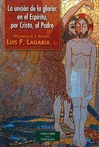 UNCION DE LA GLORIA: EN EL ESPIRITU, POR CRISTO, AL PADRE,LA