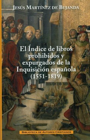INDICE DE LIBROS PROHIBIDOS Y EXPURGADOS DE LA INQUISICION E