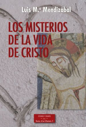 MISTERIOS DE LA VIDA DE CRISTO,LOS
