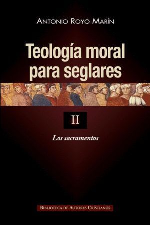 TEOLOGIA MORAL PARA SEGLARES II RUSTICA