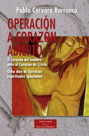 OPERACION A CORAZON ABIERTO: EL CORAZON DEL HOMBRE ANTE LA C