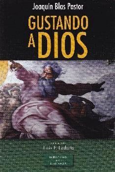 GUSTANDO A DIOS