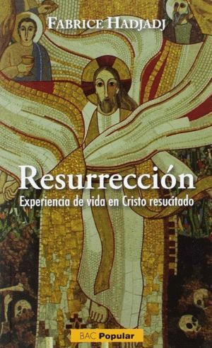 RESURRECCION:  EXPERIENCIA DE VIDA EN CRISTO RESUCITADO