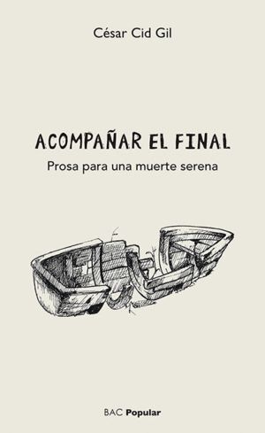 ACOMPAÑAR EL FINAL PROSA PARA UNA MUERTE SERENA