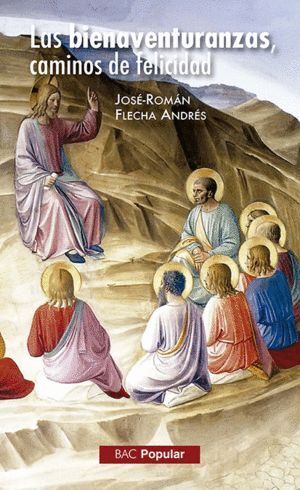 LAS BIENAVENTURANZAS, CAMINOS DE FELICIDAD
