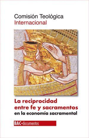 LA RECIPROCIDAD ENTRE FE Y SACRAMENTOS EN LA ECONOMIA SACRAM