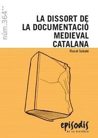 LA DISSORT DE LA DOCUMENTACIO MEDIEVAL CATALANA
