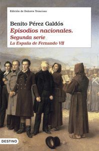 EPISODIOS NACIONALES II ESPAÑA DE FERNANDO VII