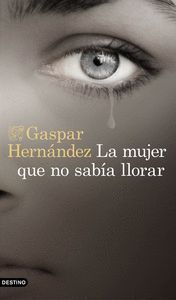 MUJER QUE NO SABIA LLORAR,LA
