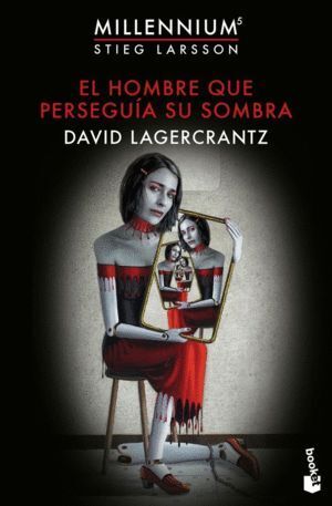 MILLENNIUM 5 EL HOMBRE QUE PERSEGUIA SU SOMBRA