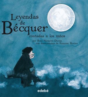 LEYENDAS DE BECQUER CONTADAS A LOS NIÑOS