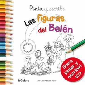 NAVIDAD. PINTA Y ESCRIBE LAS FIGURAS DEL BELÉN