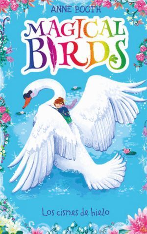 MAGICAL BIRDS 2 LOS CISNES DE HIELO