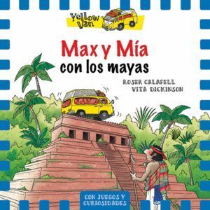 YELLOW VAN 14 MAX Y MIA CON LOS MAYAS