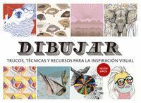 DIBUJAR TRUCOS TECNICAS Y RECURSOS PARA LA INSPIRACION VIS