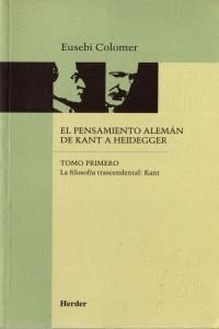 PENSAMIENTO ALEMAN DE KANT A HEIDEGGER TOMO I