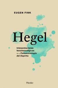 HEGEL INTERPRETACIONES FENOMENOLOGICAS