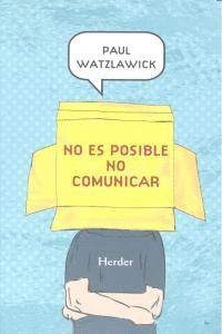 NO ES POSIBLE NO COMUNICAR