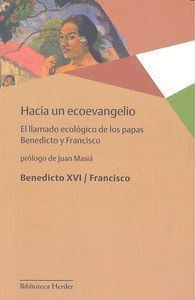 HACIA UN ECOEVANGELIO EL LLAMADO ECOLOGICO DE LOS PAPAS BE