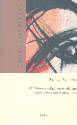 CULTURAS Y RELIGIONES EN DIALOGO PLURALISMO E INTERCULTURA