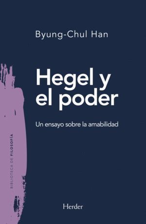 HEGEL Y EL PODER (UN ENSAYO SOBRE LA AMABILIDAD)