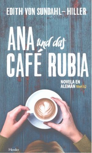 ANA UND DAS CAFE RUBIA
