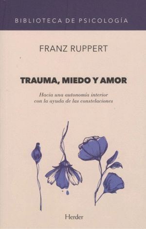 TRAUMA MIEDO Y AMOR