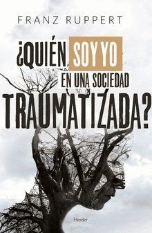 QUIEN SOY YO EN UNA SOCIEDAD TRAUMATIZADA