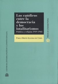 CATOLICOS ENTRE LA DEMOCRACIA Y LOS TOTALITARISMOS. POLITICA