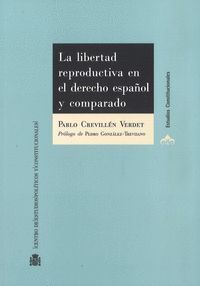 LIBERTAD REPRODUCTIVA EN EL DERECHO ESPAÑOL Y COMPARADO,LA